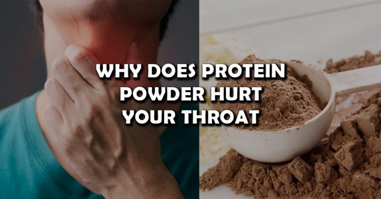 why does protein powder hurt your throat