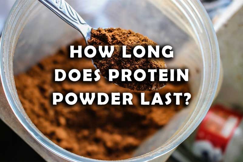 How Long Does Protein Powder Last?