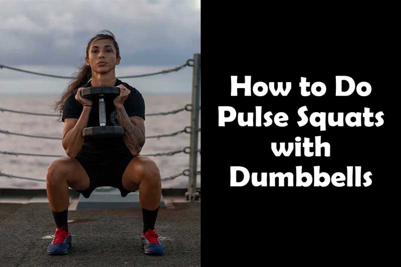 How to Do Pulse Squats with Dumbbells