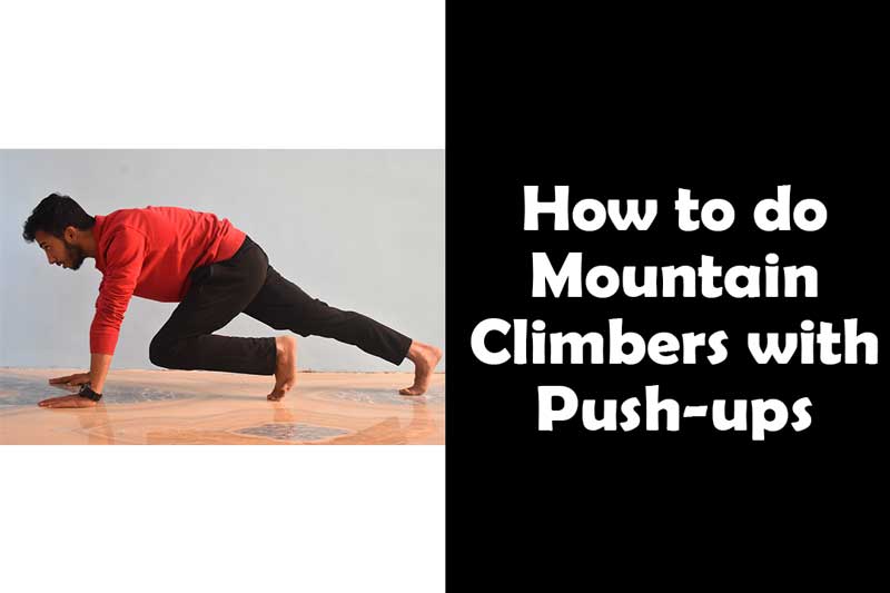 How to do Mountain Climbers with Push-ups